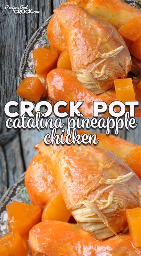 Crockpot Catalina Pineapple Chicken Recipes That Crock