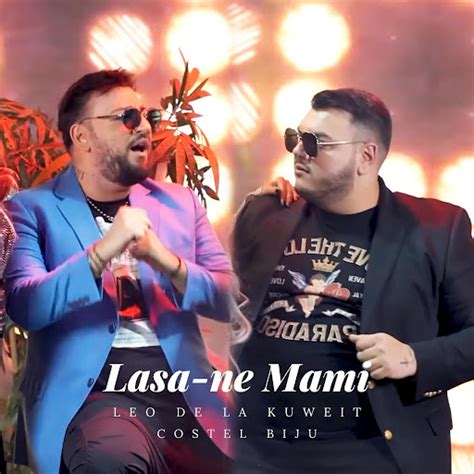 Lasa Ne Mami Feat Leo De La Kuweit Youtube Music