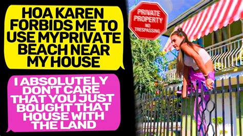 HOA Karen Forbids Me To Use The Beach Near My House I Am A New Owner