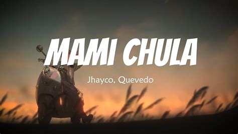 Jhayco Quevedo Mami Chula Letra Lyrics YouTube