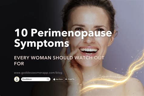 10 Perimenopause Symptoms Every Woman Should Watch Out For Goddess