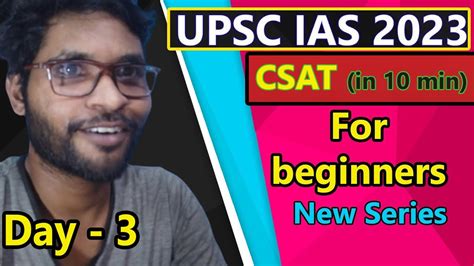 Day 3 Upsc Csat For 2023 In 10 Min Upsc Csat Prelims 2023 Csat In 10 Min Youtube