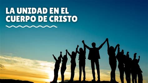 14 La Unidad En El Cuerpo De Cristo 28 Creencias Adventistas Para