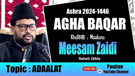 Live Ashra Majalis 4th Majlis Maulana Meesam Zaidi Sahab Imambada