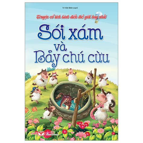 Truyện Cổ Tích Kinh Điển Thế Giới Hay Nhất Sói Xám Và Bảy Chú Cừu