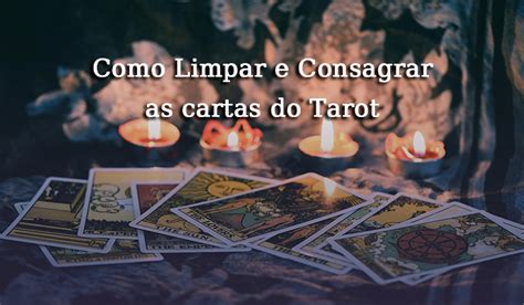 Como Limpar E Consagrar As Cartas Do Tarot Isabel Mitchell Tarot