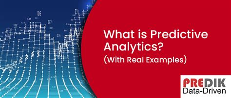 What Is Predictive Analytics Understanding The Basics And Beyond With Examples