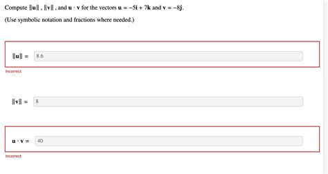 Solved Compute ∥u∥,∥v∥, and u⋅v for the vectors u=−5i+7k and | Chegg.com 