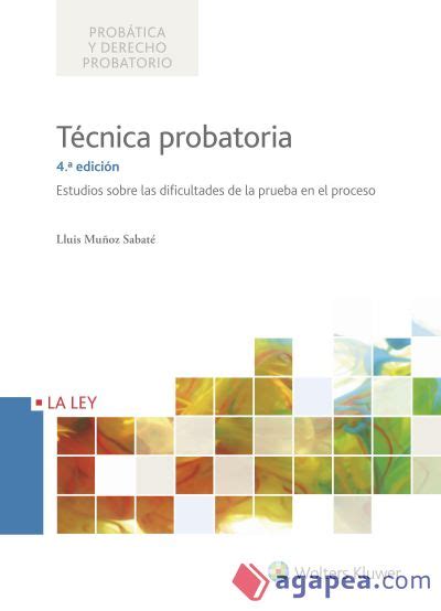 Tecnica Probatoria 4ª Edicion Luis MuÑoz Sabate 9788490206515