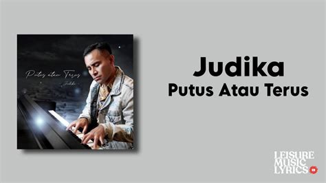 Judika Putus Atau Terus Lirik YouTube