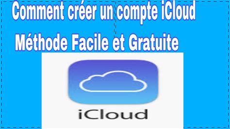 Comment Cr Er Un Compte Icloud En Moins De Mins En Youtube