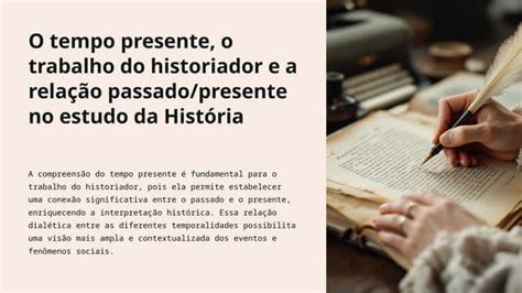 o-tempo-presente-o-trabalho-do-historiador-e-a-relacao-passadopresente ...