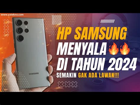 Panduan Lengkap Rekomendasi Hp Samsung Terbaik 2024