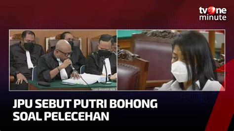 Jpu Bacakan Bukti Kejanggalan Pelecehan Yang Dialami Putri Candrawathi