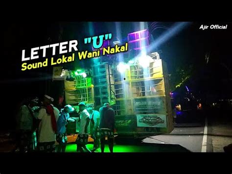 Sound Lokal Wani Nakal Letter U Audio Pronojiwo Youtube