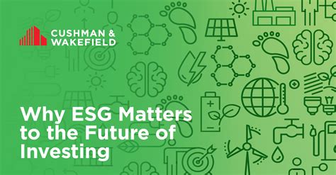 Why Esg Matters To The Future Of Investing Cushman And Wakefield