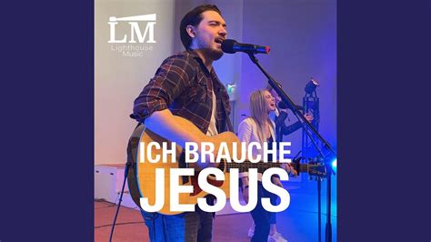 Ich Brauche Jesus YouTube