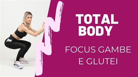 Circuito Total Body Con Focus Gambe E Glutei Youtube