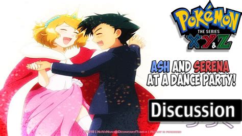 Pokemon Xyz Anime Discussion Wsonji Ash And Serena At A Dance Party Duet Youtube