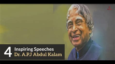 Inspirational Speeches By Dr Apj Abdul Kalam Youtube