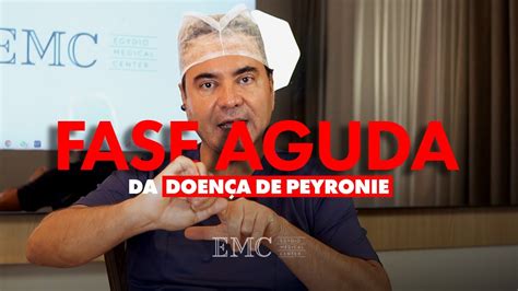 Fase Aguda Da Doença De Peyronie Fibrose Peniana Dr Paulo Egydio