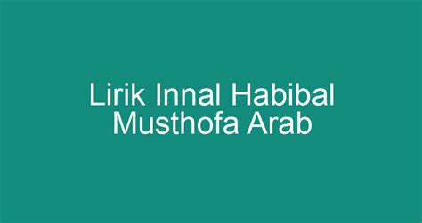 Lirik Innal Habibal Musthofa Arab Chokingman