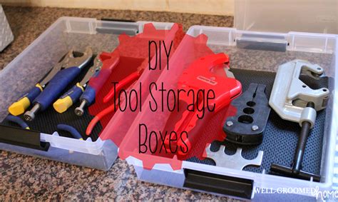 Diy Tool Storage Boxes Well Groomed Home