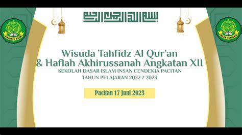 Wisuda Tahfidz Al Quran Haflah Akhirussanah Angkatan XII YouTube