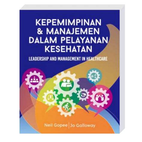 Jual Buku Kepemimpinan Dan Manajemen Dalam Pelayanan Kesehatan