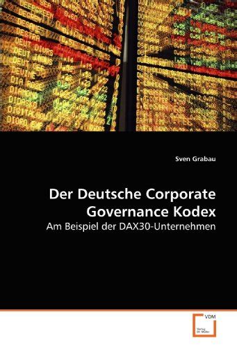 Der Deutsche Corporate Governance Kodex Am Beispiel Der Dax