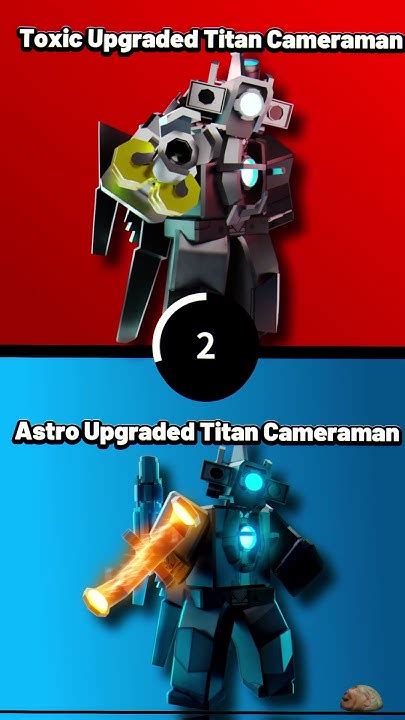 Would You Rather Toxic Upgraded Titan Cameraman Or Astro Upgraded Titan Cameraman🤔 Shorts