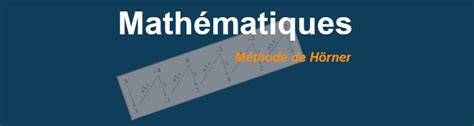 La Méthode De Hörner Mathwebfr