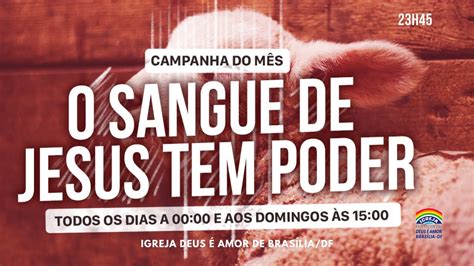 S H Ora O Ipda Ao Vivo O Sangue De Jesus Tem Poder