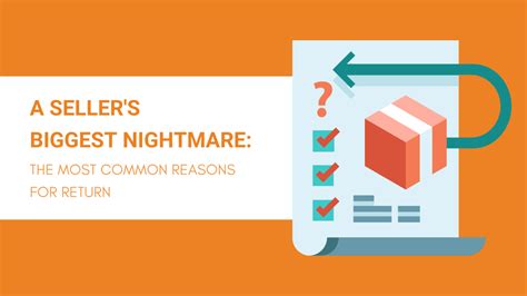 A Seller S Biggest Nightmare The Most Common Reasons For Return