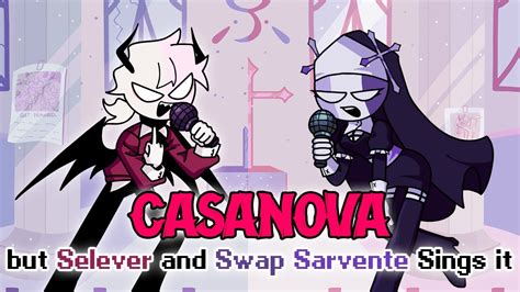 FNF Casanova But Selever And Swap Sarvente Sings It Friday Night