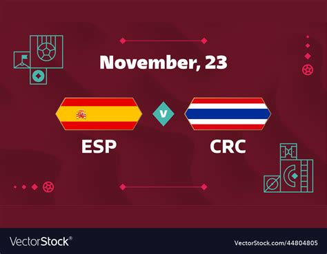 Spain Vs Costa Rica Match Football World Vector Image