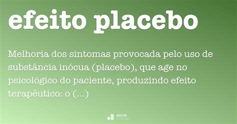 Efeito placebo Dicio Dicionário Online de Português