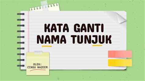 Catat 5 Contoh Kata Ganti Nama Tunjuk Hal Yang Benar Kata Mutiara