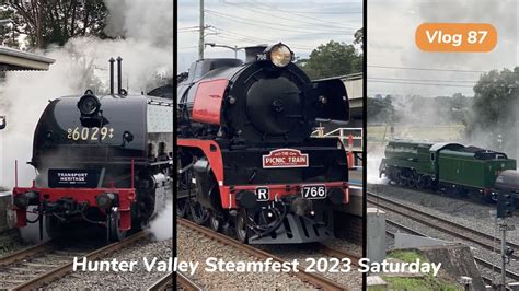 Tntv Vlog 87 Hunter Valley Steamfest 2023 Saturday Youtube