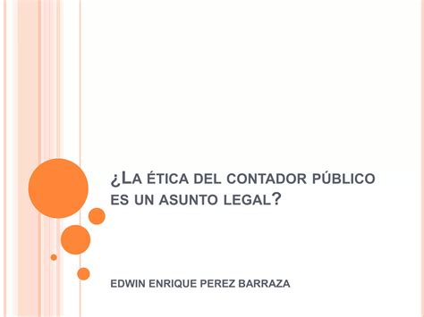 La ética Del Contador Público Un Asunto Legal Ppt