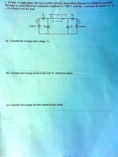 Solved A Flows In The Rl Load A Calculate The Average Load Voltage