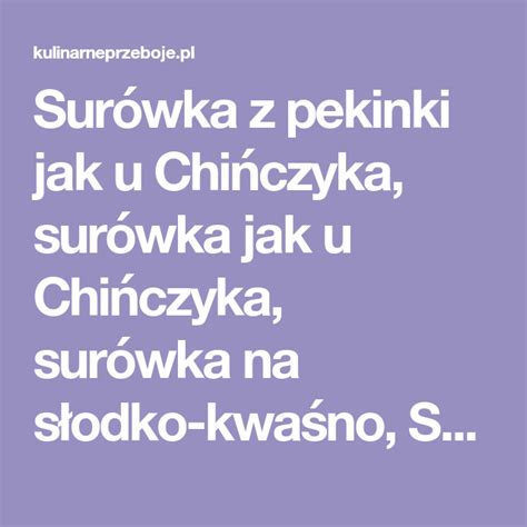 Sur Wka Z Pekinki Jak U Chi Czyka Kulinarne Przeboje Recipe