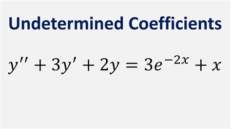 Differential Equation Undetermined Coefficients Y Y Y E