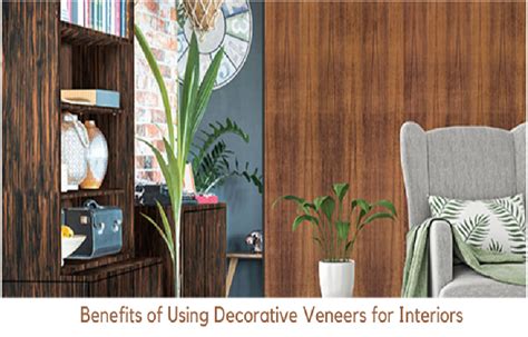 What Are Some Benefits Of Using Decorative Veneers For Interiors