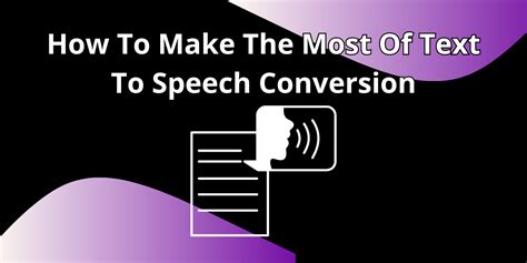 How To Make The Most Of Text To Speech Conversion Woord Blog