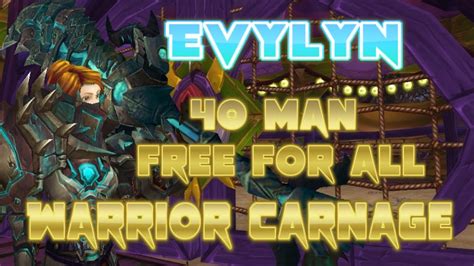 Evylyn Man Free For All Warrior World Pvp Carnage W Honor