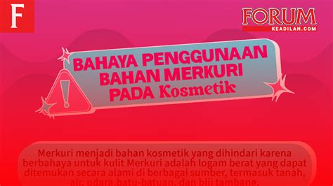 Bahaya Penggunaan Bahan Merkuri Pada Kosmetik Forum Keadilan