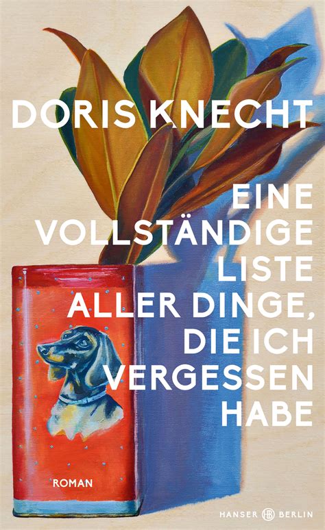 Eine vollständige Liste aller Dinge, die ich vergessen habe | Doris