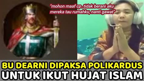 Bu Dearni Dipaksa Polikardus Untuk Menghujat Islam Semua Oten Harus