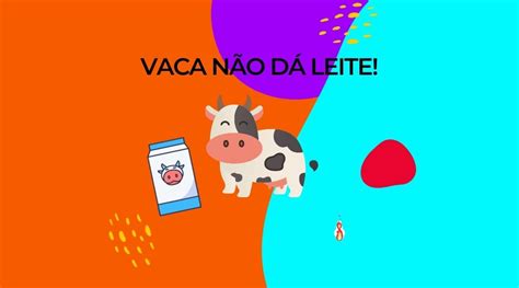 Vaca Não Dá Leite Aglamparina